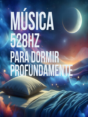 cover image of Música 528Hz para Dormir Profundamente